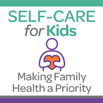 Self-care for kids; Making Family Healthy a Priority with person holding heart icon